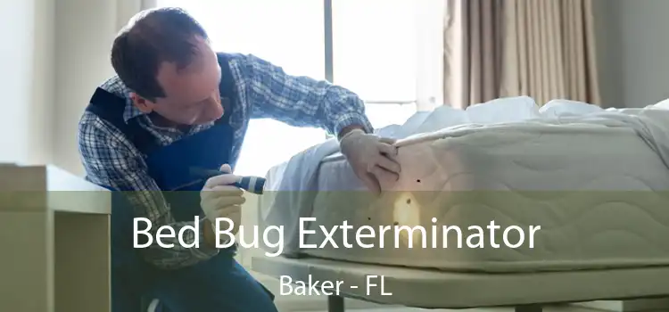  Bed Bug Exterminator Baker - FL