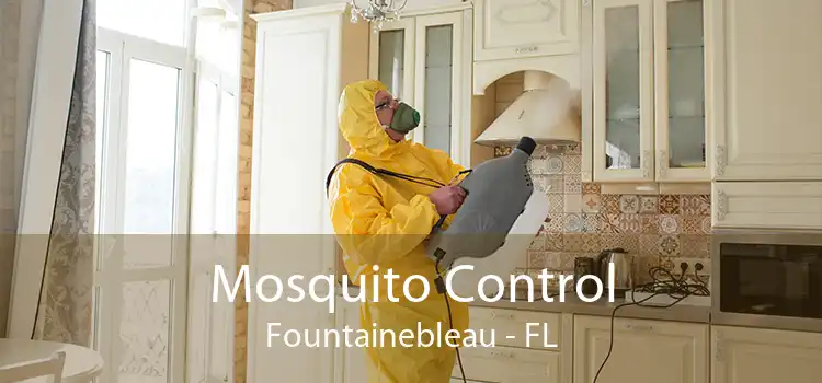 Mosquito Control Fountainebleau - FL