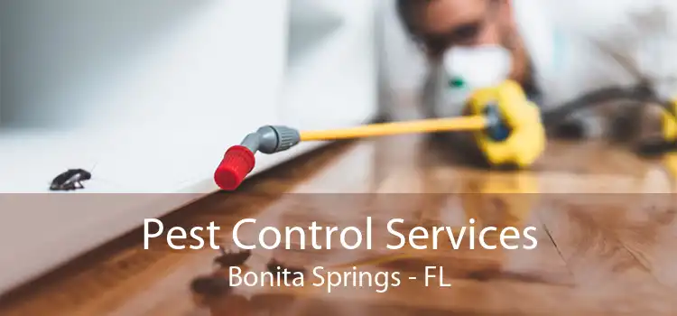 Pest Control Services Bonita Springs - FL