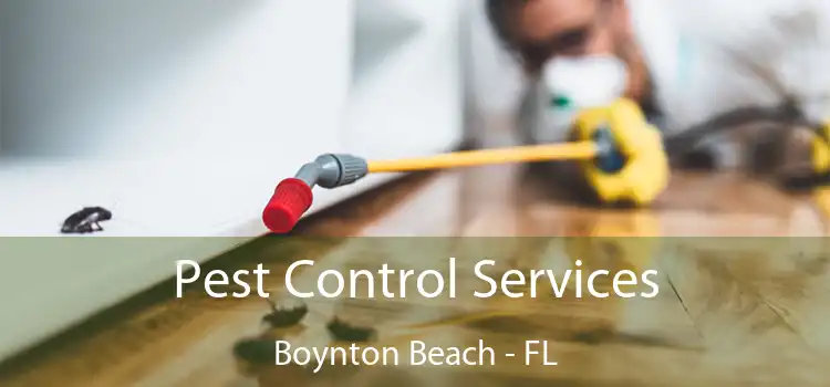 Pest Control Services Boynton Beach - FL