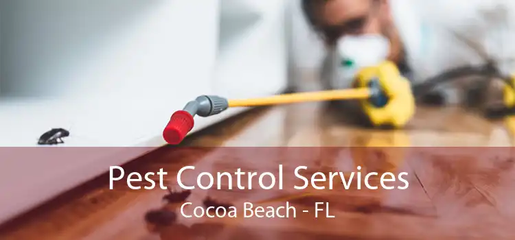 Pest Control Services Cocoa Beach - FL