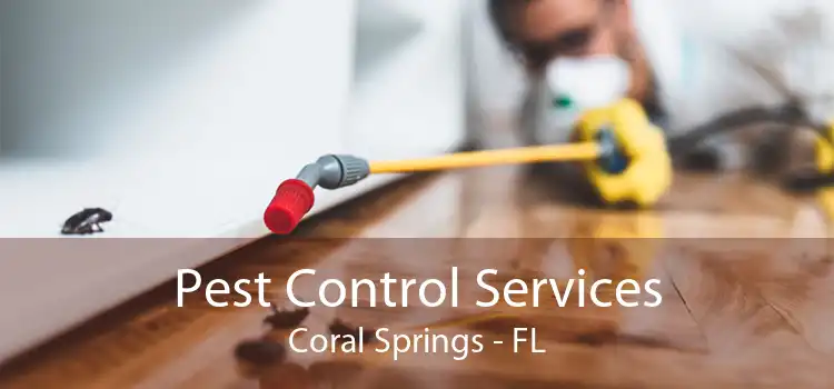 Pest Control Services Coral Springs - FL