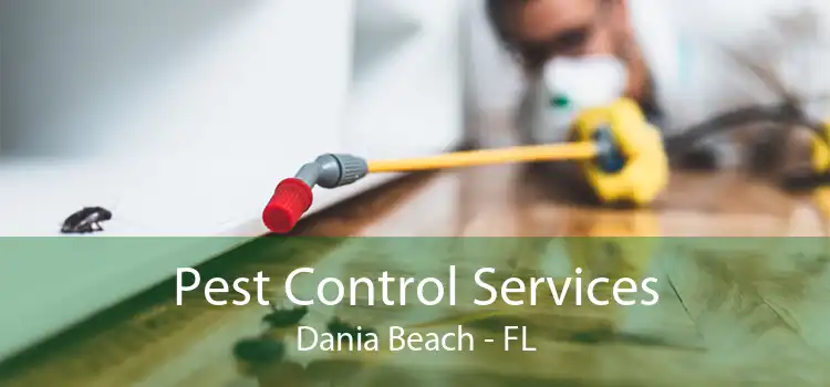 Pest Control Services Dania Beach - FL