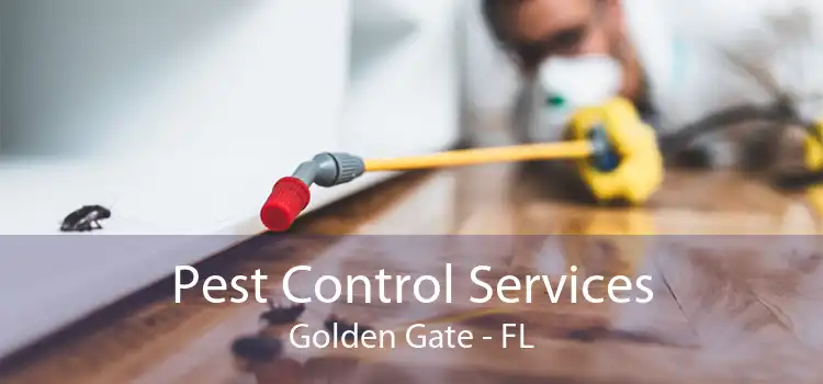 Pest Control Services Golden Gate - FL