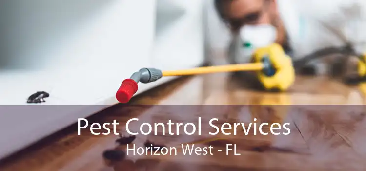 Pest Control Services Horizon West - FL