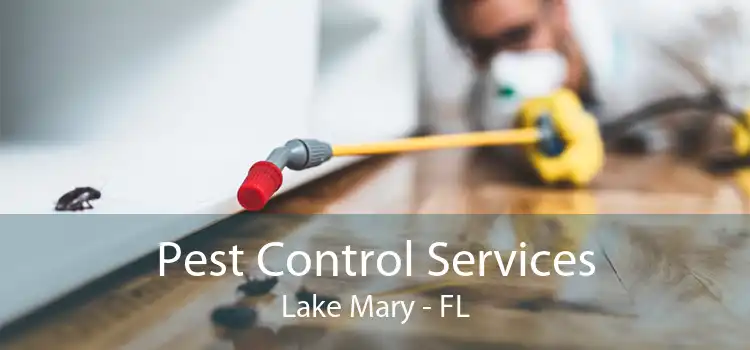 Pest Control Services Lake Mary - FL