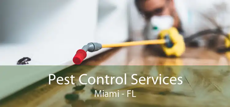 Pest Control Services Miami - FL
