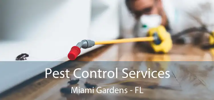  Pest Control Services Miami Gardens - FL