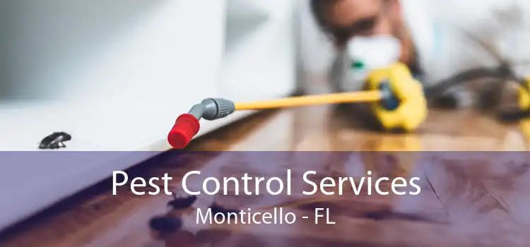 Pest Control Services Monticello - FL