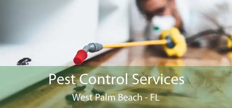 Pest Control Services West Palm Beach - FL